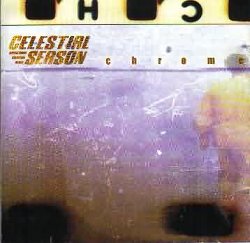 Celestial Season: "Chrome" – 1999